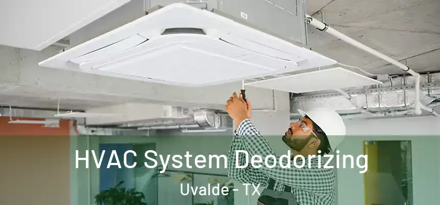 HVAC System Deodorizing Uvalde - TX
