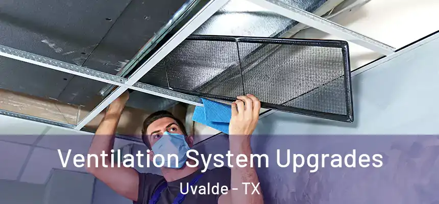  Ventilation System Upgrades Uvalde - TX